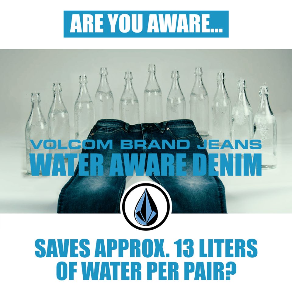 VOLCOM - JEANS get “WATER AWARE”